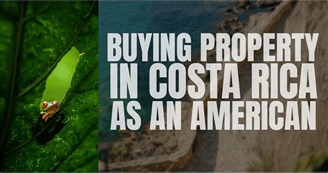 americans buying property in costa rica